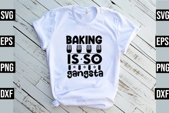 Baking is so Gangsta Funny Kitchen SVG Review