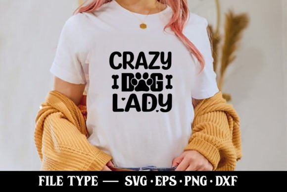 Crazy Dog Lady - Funny Mom SVG Review