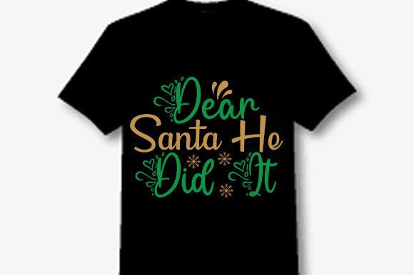 Funny Christmas Svg Design: Dear Santa He Did It Review