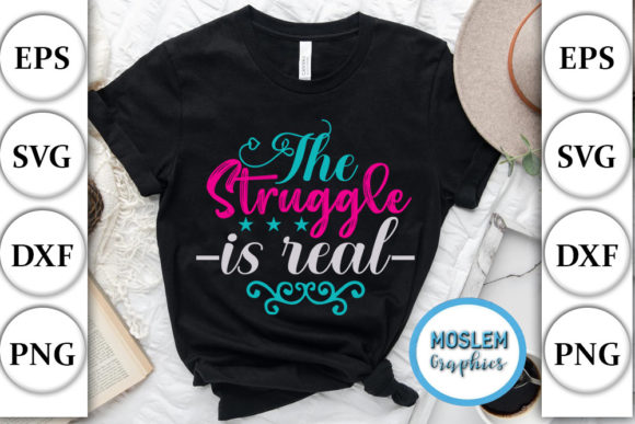 Funny SVG Design, the Struggle is Real Review