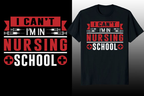 I Can't I'm in Nursing School T-Shirt Design Review
