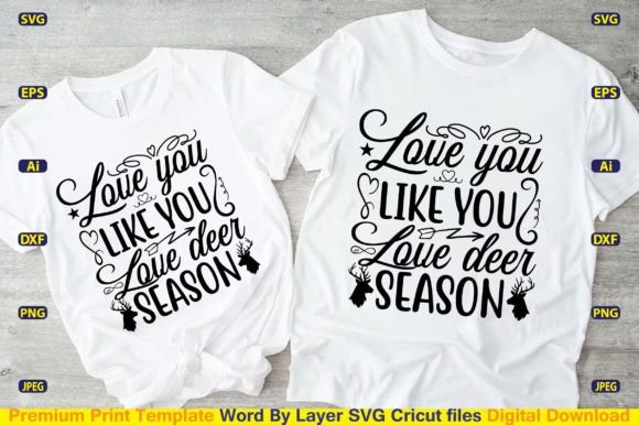 Love You Like You Love Deer Season SVG Review