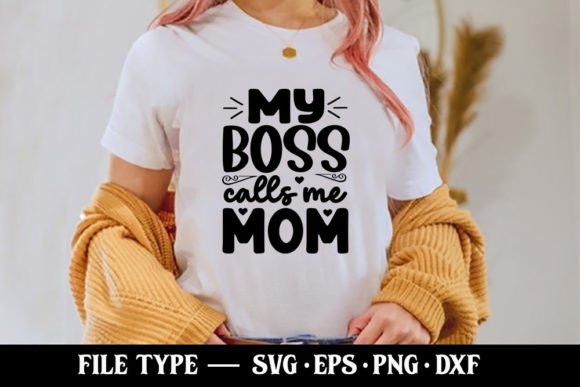 My Boss Calls Me Mom - Funny Mom SVG Review