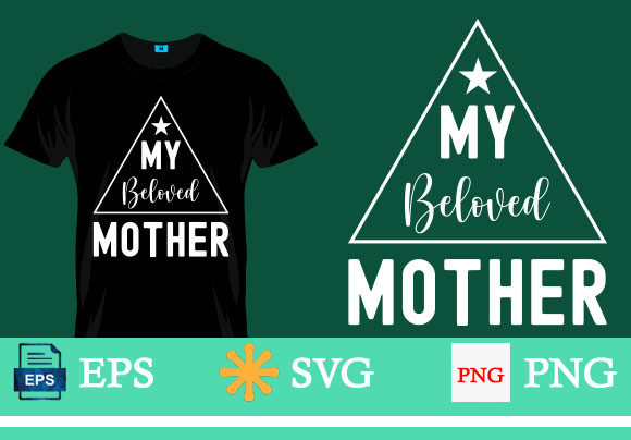 Reviewing the My Beloved Mother T-Shirt Design