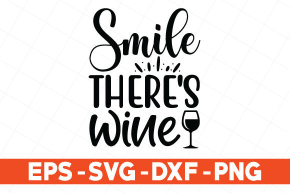 Smile There s Wine Svg: A Designer's Review