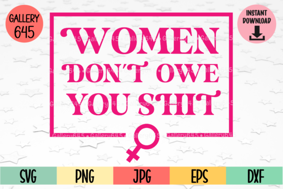 Women Don't Owe You Shit: A Designer's Review